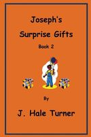 Cover of Joseph's Surprise Gifts by J. Hale Turner