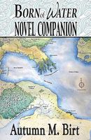 Born of Water Novel Companion