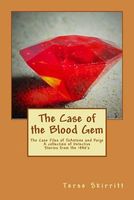 Cover of The Case of the Blood Gem by Terse Skirritt