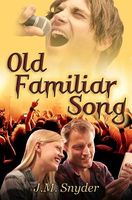 Cover of Old Familiar Song by J.M. Snyder