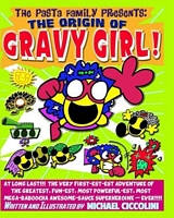 The Pasta Family Presents: The Origin Of Gravy Girl!
