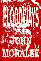 Cover of Bloodways by John Moralee