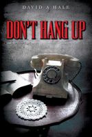 Cover of Don't Hang Up by David A. Hale