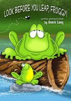 Cover of Look Before You Leap, Froggy! by Annie Lang
