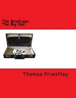 Cover of The Briefcase: The Big End by Thomas Priestley