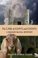 Cover of The Care of Goats and Ghosts by Sharon Burch Toner