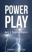 Power Play: ACT 1 Svartalfheim