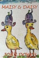 Cover of Maisy & Daisy by John Dowds