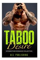 Stepbrother Romance- Taboo Desire