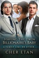 Cover of Having the Twin Billionaire's Baby by Cher Etan