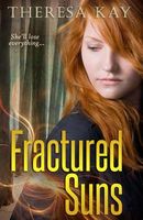 Cover of Fractured Suns by Theresa Kay