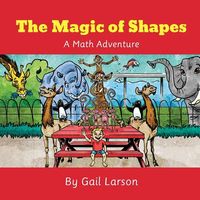 Cover of The Magic of Shapes by Gail Larson