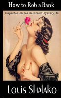 Cover of How to Rob a Bank by Louis Shalako / Louis Bertrand Shalako