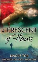 Cover of A Crescent of Flaws by Magus Tor