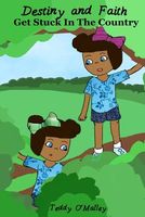 Destiny and Faith Get Stuck in the Country