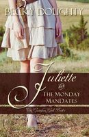 Juliette and the Monday ManDates