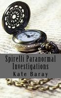 Spirelli Paranormal Investigations: Episode 2