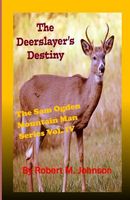 The Deerslayer's Destiny