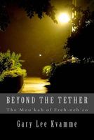Cover of Beyond the Tether by Gary Lee Kvamme