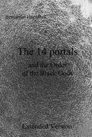 Cover of The 14 Portals and the Order of the Black Gods Extended Version by Benjamin Hornfeck