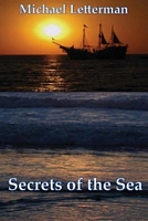 Cover of Secrets of the Sea by Michael Letterman