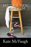 Cover of JAZ, Tall Men, & Mayhem by Kate McVaugh