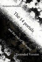 Cover of The 14 Portals and the End of the World Extended Version by Benjamin Hornfeck