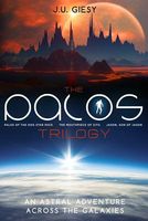 Cover of The Palos Trilogy: Palos of the Dog Star Pack - The Mouthpiece of Zitu - Jason, Son of Jason by J.U. Giesy