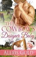 The Cowboy's Designer Baby