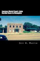 Cover of Journey Motel Court: John Hardin Goes to Memphis by Jeff H. Martin