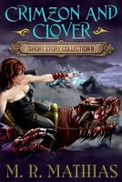 Crimzon and Clover Short Story Collection II