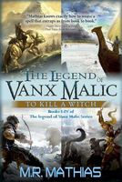 The Legend of Vanx Malic