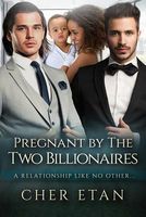 Cover of Pregnant by the Two Billionaires by Cher Etan