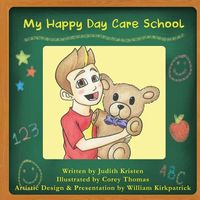 Cover of My Happy Day Care School by Judith Kristen