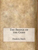 Cover of The Bridge of the Gods by F.H. Balch