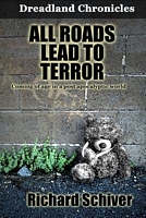 Cover of All Roads Lead to Terror by Richard Schiver