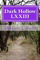 Cover of Dark Hollow LXXIII by Sharon L. Kent