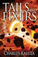 Cover of Tails and Fixers by Charles Kaluza