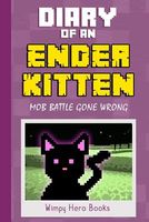 Diary of an Ender Kitten: Mob Battle Gone Wrong