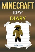 Minecraft Spy: Diary of a Minecraft Spy