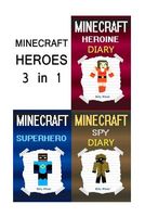 Minecraft Heroes: 3 Minecraft Hero Diaries in 1 Minecraft Book