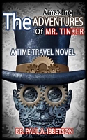 Cover of The Amazing Adventures of Mr. Tinker by Paul A. Ibbetson