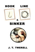 Cover of Hook, Line & Sinker by J.T. Twerell