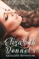 Elizabeth Bennet's Excellent Adventure