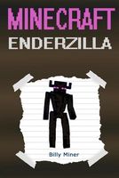 Minecraft Enderzilla: A Minecraft Endermite Diary