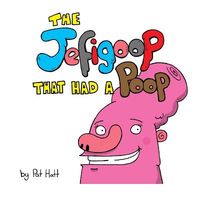 The Jefigoop That Had a Poop