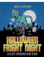 Cover of Halloween Fright Night by Arnie Lightning