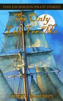 Cover of The Only Life for Me by Cristi Taijeron