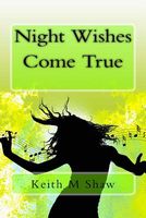 Cover of Night Wishes Come True by Keith M. Shaw