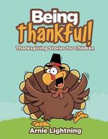 Cover of Being Thankful by Arnie Lightning